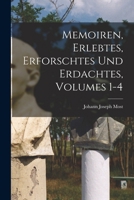 Memoiren, Erlebtes, Erforschtes Und Erdachtes, Volumes 1-4 1016276761 Book Cover