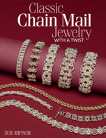 Classic Chain Mail Jewelry with a Twist 0871164833 Book Cover