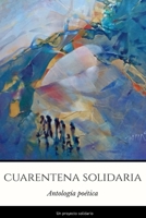 Cuarentena solidaria: Proyecto solidario B0875YYD38 Book Cover