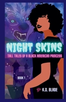 Night Skins: Tall Tales of a Black American Princess B0F6LKS81J Book Cover