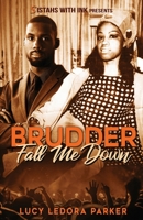 Brudder Fall Me Down: Under the Mimosa Tree B09J7S61T1 Book Cover