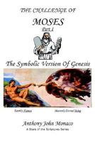 The Challenge of Moses Part I 1418434949 Book Cover