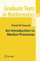 An Introduction to Markov Processes (Graduate Texts in Mathematics) 3540234519 Book Cover