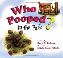 Who Pooped in the Park? Yellowstone National Park 1560372737 Book Cover