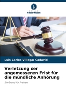 Verletzung der angemessenen Frist f?r die m?ndliche Anh?rung 6205865599 Book Cover
