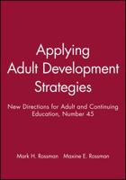 Applying Adult Development Strategies: New Directions for Adult and Continuing Education (J-B ACE Single Issue                                                       Adult & Continuing Education) 1555428207 Book Cover