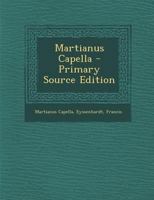 Martianus Capella - Primary Source Edition 1273067584 Book Cover