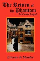 The Return of the Phantom: Le Couer Loyal 142599492X Book Cover
