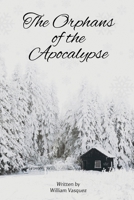 The Orphans of the Apocalypse 1944253181 Book Cover