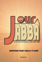 Bonjour, Abba: 365 DÉVOTIONS POUR COMMENCER CHAQUE JOUR DE L'ANNÉE B0FHP3N15Y Book Cover