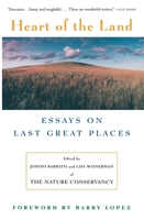 Heart of the Land: Essays on Last Great Places 0679755012 Book Cover
