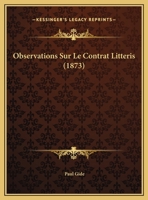 Observations Sur Le Contrat Litteris 1286510465 Book Cover