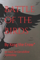 Battle of the Birds: By Korg the Crow* B0BR79LN5T Book Cover