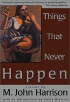 Things That Never Happen 0575075937 Book Cover