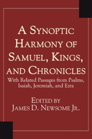 A Synoptic Harmony of Samuel, Kings, and Chronicles: With Related Passages from Psalms, Isaiah, Jeremiah, and Ezra 159752994X Book Cover
