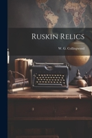 Ruskin Relics 9357932224 Book Cover
