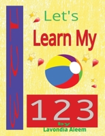Let's Learn My 123's B0BYR8YN3L Book Cover