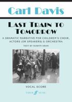 Last Train to Tomorrow (Vocal Score) 057153757X Book Cover