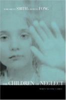 Children of Neglect: When No One Cares 0415946581 Book Cover