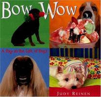Bow Wow: A Day in the Life of Dogs 0316832901 Book Cover