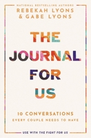 The Journal for Us: 10 Conversations Every Couple Needs to Have 0310365503 Book Cover