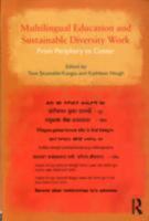 Multilingual Education and Sustainable Diversity Work: From Periphery to Center 0415893674 Book Cover