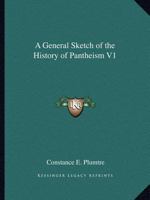 A General Sketch of the History of Pantheism V1 1162602015 Book Cover