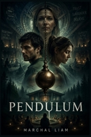 PENDULUM: The story of Patrick, a man who uncovers disturbing truths inside a spiritual retreat that slowly fractures his mind and marriage B0H75BJLRD Book Cover