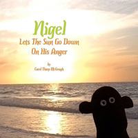 Nigel Lets the Sun Go Down on His Anger 1441564594 Book Cover