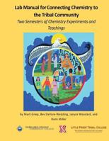 Lab Manual for Connecting Chemistry to the Tribal Community: Two Semesters of Chemistry Experiments and Teachings 1721129065 Book Cover