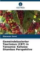 Gemeindebasierter Tourismus (CBT) in Tansania: Kahawa Shambas Perspektive (German Edition) 6208361346 Book Cover