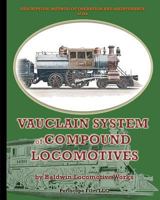 Description, Method of Operation and Maintenance of the Vauclain System of Compound Locomotives 1935700154 Book Cover
