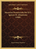 Alocucion Pronunciada 1149706880 Book Cover