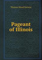 Pageant of Illinois 1247939073 Book Cover