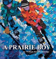 A Prairie Boy 1999259009 Book Cover