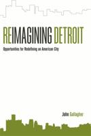 Reimagining Detroit: Opportunities for Redefining an American City 0814334695 Book Cover
