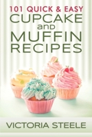 101 Quick & Easy Cupcake and Muffin Recipes 1495920275 Book Cover