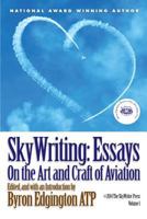 SkyWriting: Essays on the Art and Craft of Aviation Vol. #1 1500331937 Book Cover