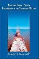 Achieving Public-Private Partnership in the Transport Sector 0595312055 Book Cover