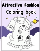 Attractive Fashion Coloring Book: Fresh Fashion and Attractive Styles Coloring Book For kids, Teens and Girls B08GV8ZWWJ Book Cover
