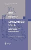 Kursleitfaden, Kardiovaskulares System: Problemorientiert Lernen, Effizient Arbeiten, Problemlos Bestehen 3540666567 Book Cover