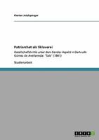 Patriarchat als Sklaverei: Gesellschaftskritik unter dem Gender-Aspekt in Gertrudis G�mez de Avellaneda: Sab 3638932648 Book Cover