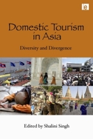 Domestic Tourism in Asia: Diversity and Divergence 1138993204 Book Cover