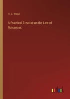 A Practical Treatise on the Law of Nuisances 3385223733 Book Cover