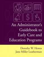 An Administrator's Guidebook To Early Care And Education Programs 0205420583 Book Cover