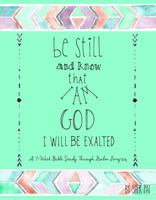 Be Still and Know That I Am God 099610061X Book Cover