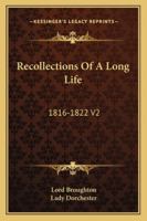 Recollections Of A Long Life: 1816-1822 V2 1162953330 Book Cover