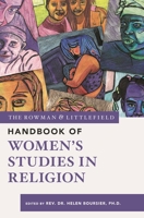 The Rowman & Littlefield Handbook of Women's Studies in Religion 153818091X Book Cover