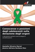 Conoscenze e posizioni degli adolescenti sulla donazione degli organi (Italian Edition) 620273485X Book Cover