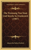 Die Trennung von Staat und Kirche in Frankreich 1120410703 Book Cover